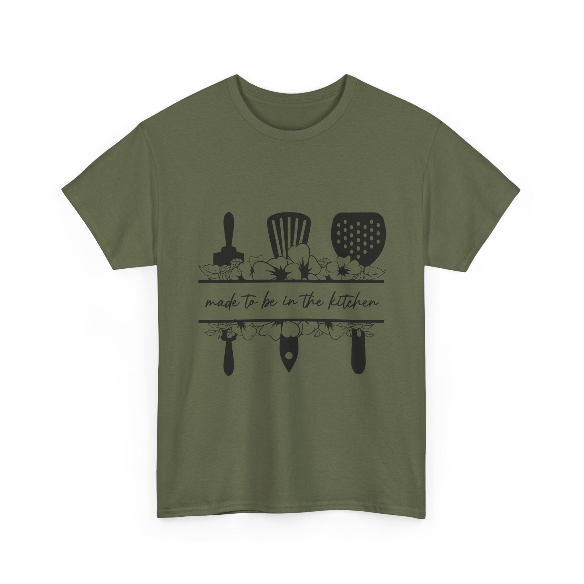 "Made to be in the kitchen" Tee