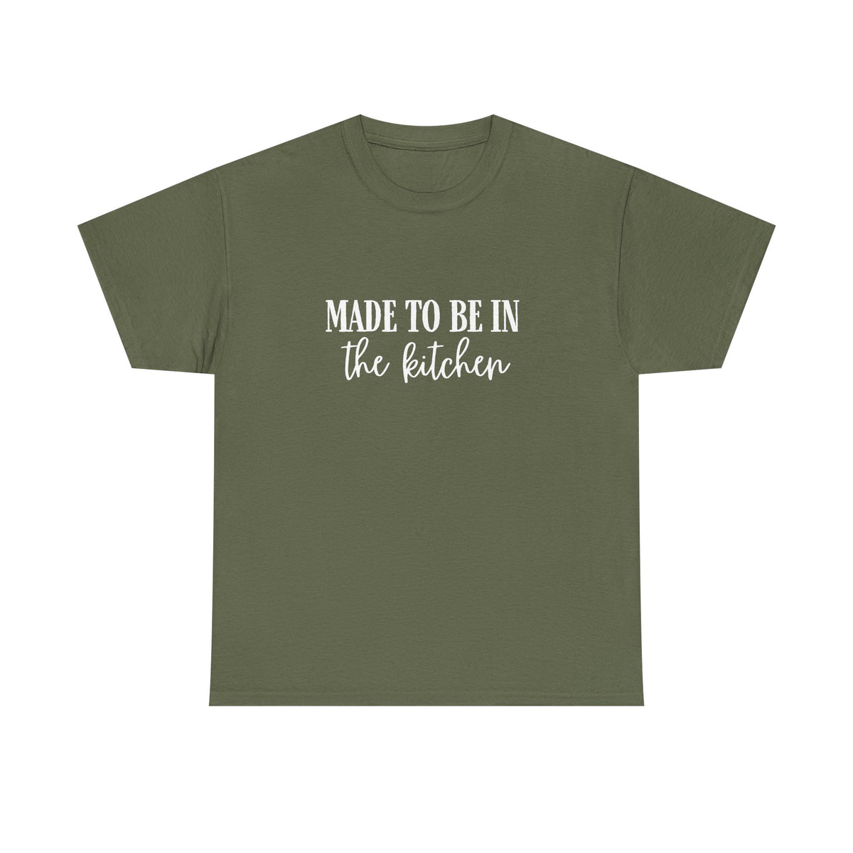 Made to be in the kitchen Tee